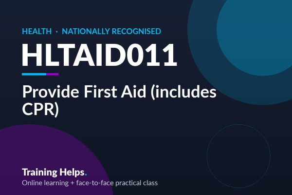 HLTAID011 Provide First Aid