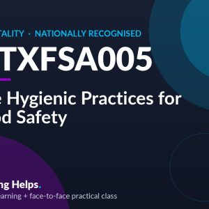 SITXFSA005 Use hygienic practices for food safety